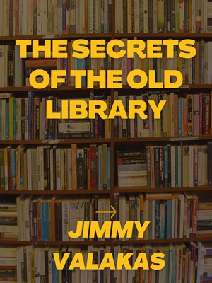cover image of The Secrets of the Old Library